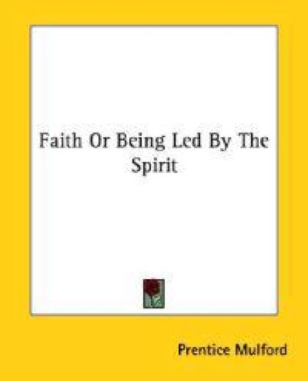 Faith or Being Led by the Spirit