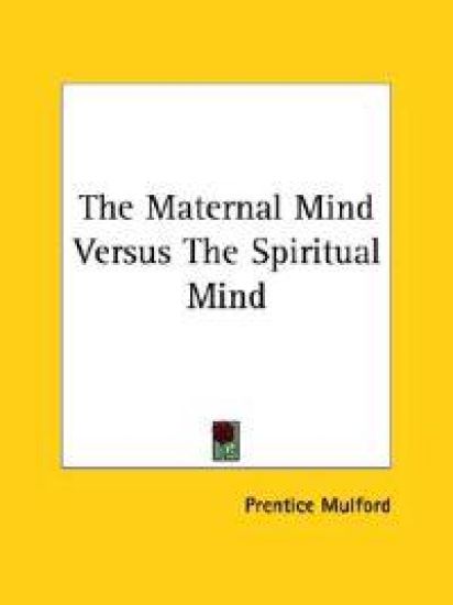 The Maternal Mind Versus the Spiritual Mind