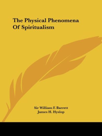 The Physical Phenomena of Spiritualism