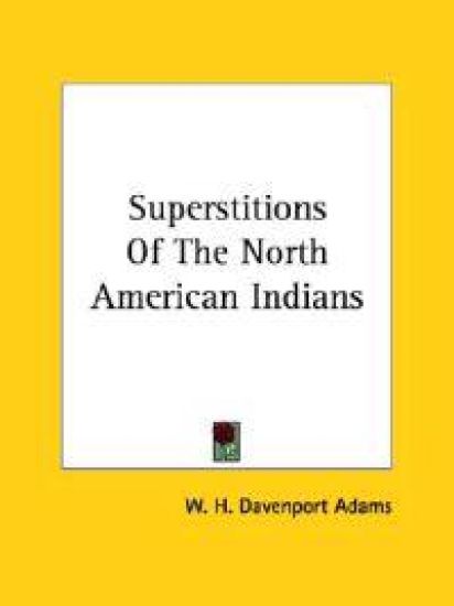 Superstitions of the North American Indians