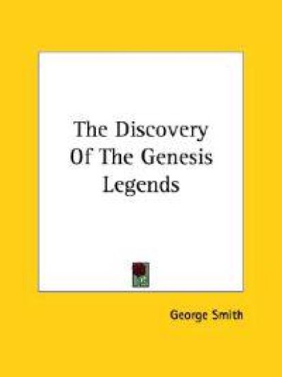 The Discovery of the Genesis Legends