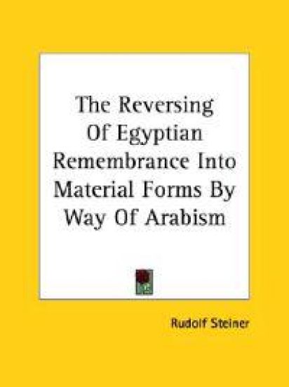 The Reversing of Egyptian Remembrance into Material Forms by Way of Arabism