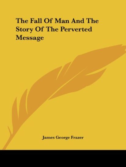 The Fall of Man and the Story of the Perverted Message