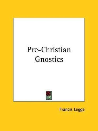 Pre-christian Gnostics