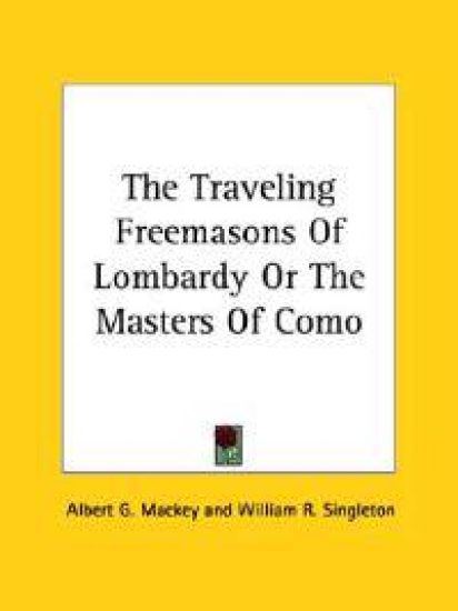 The Traveling Freemasons of Lombardy or the Masters of Como