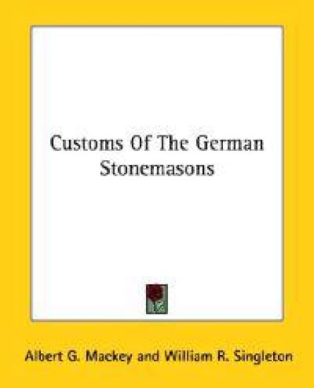 Customs of the German Stonemasons
