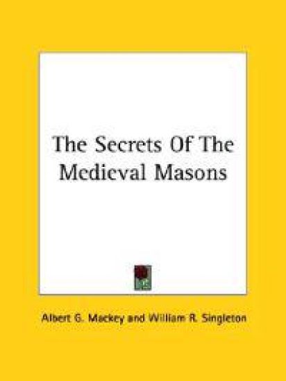 The Secrets of the Medieval Masons