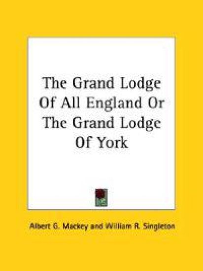 The Grand Lodge of All England or the Grand Lodge of York