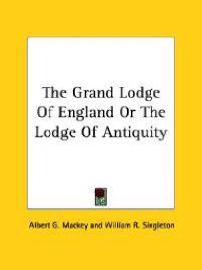 The Grand Lodge of England or the Lodge of Antiquity