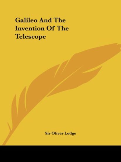 Galileo and the Invention of the Telescope