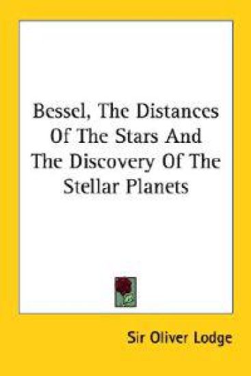 Bessel, the Distances of the Stars and the Discovery of the Stellar Planets