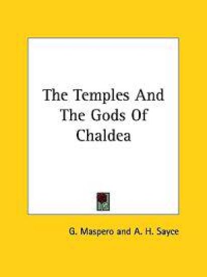 The Temples and the Gods of Chaldea