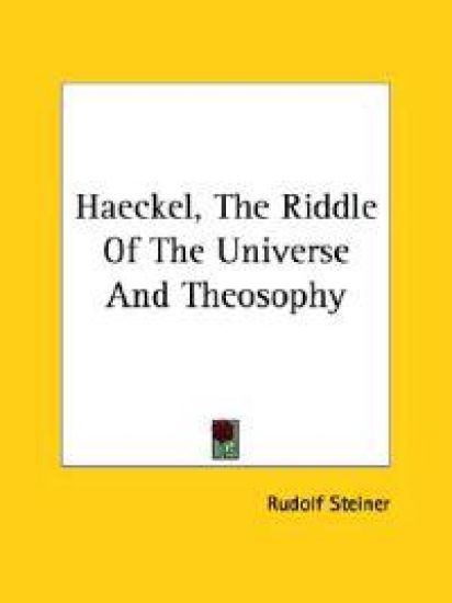 Haeckel, the Riddle of the Universe and Theosophy
