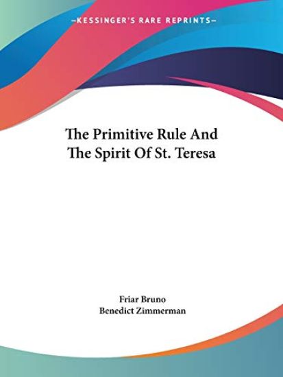 The Primitive Rule and the Spirit of St. Teresa