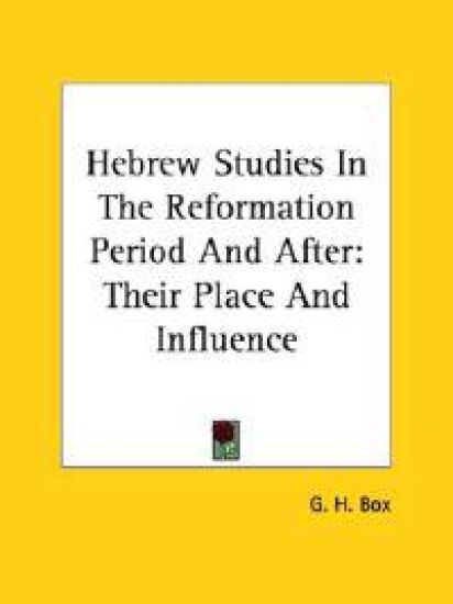 Hebrew Studies in the Reformation Period and After
