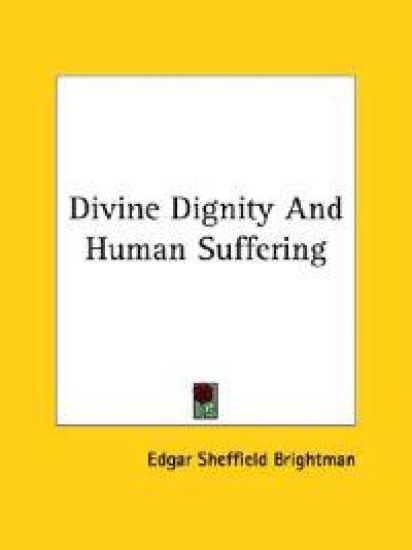 Divine Dignity and Human Suffering