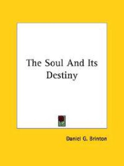 The Soul and Its Destiny