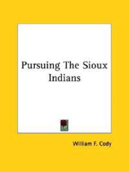 Pursuing the Sioux Indians