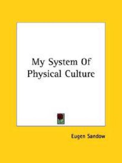 My System of Physical Culture