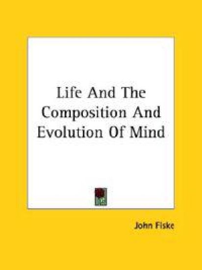 Life and the Composition and Evolution of Mind