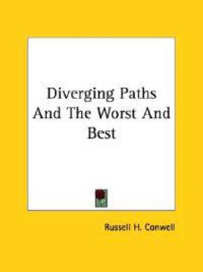 Diverging Paths and the Worst and Best – Russell H. Conwell, kirjan kansikuva