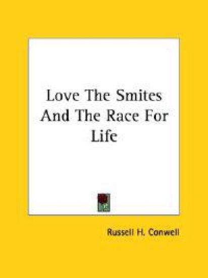 Love the Smites and the Race for Life – Russell H. Conwell, kirjan kansikuva