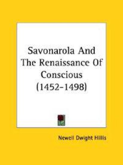 Savonarola and the Renaissance of Conscious (1452-1498)