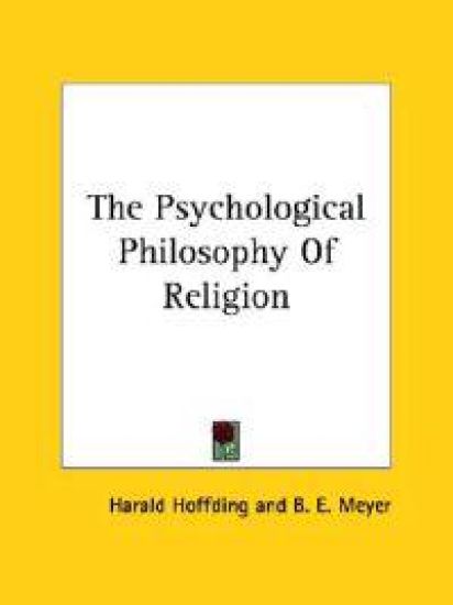 The Psychological Philosophy of Religion