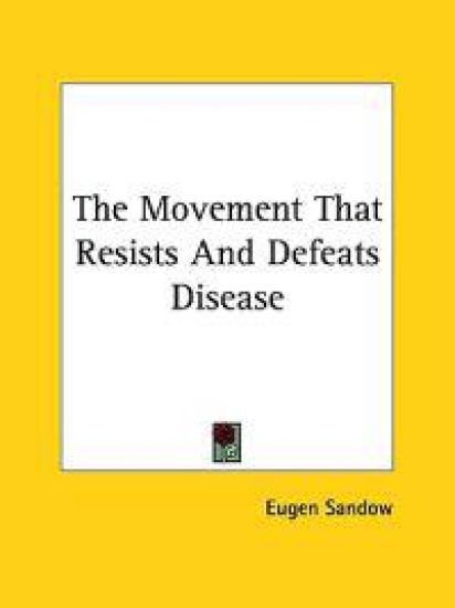 The Movement That Resists and Defeats Disease