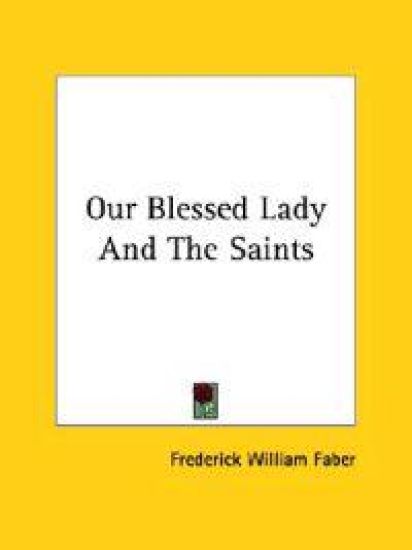 Our Blessed Lady and the Saints