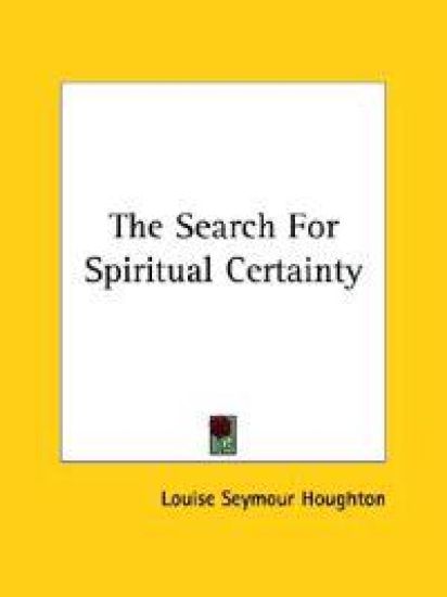 The Search for Spiritual Certainty