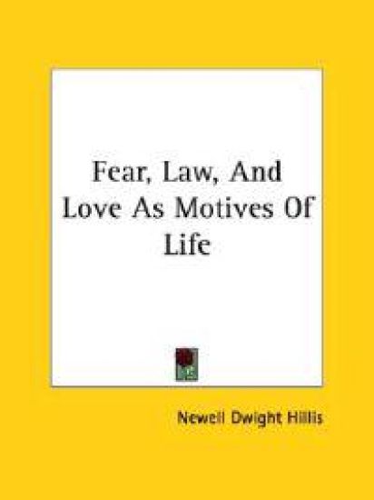Fear, Law, and Love As Motives of Life