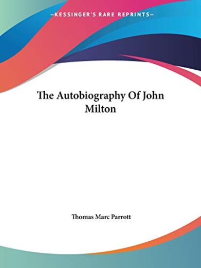 The Autobiography of John Milton