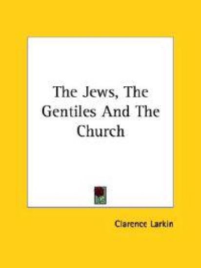 The Jews, the Gentiles and the Church
