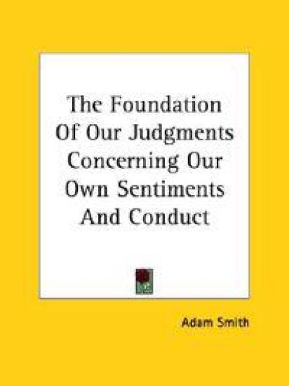 The Foundation of Our Judgments Concerning Our Own Sentiments and Conduct