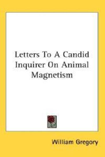 Letters to a Candid Inquirer on Animal Magnetism