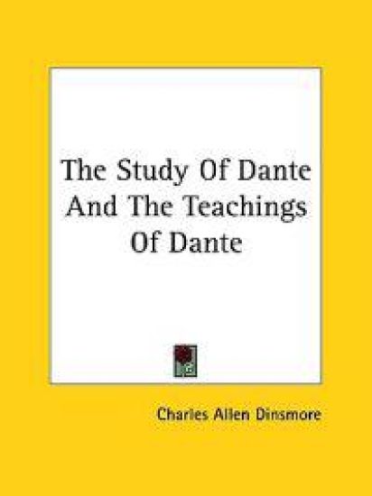 The Study of Dante and the Teachings of Dante