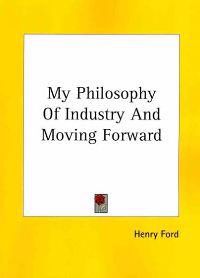 My Philosophy of Industry and Moving Forward