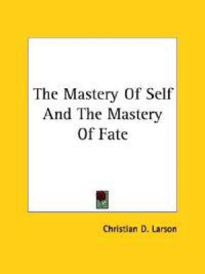 The Mastery of Self and the Mastery of Fate