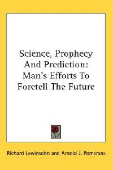 Science, Prophecy and Prediction