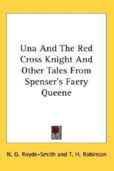Una and the Red Cross Knight and Other Tales from Spenser's Faery Queene
