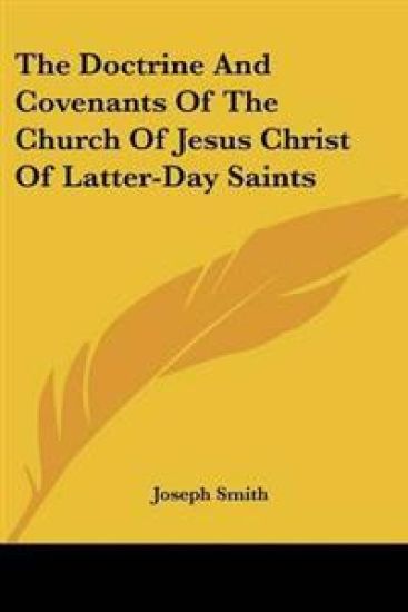 Doctrine And Covenants Of The Church Of Jesus Christ Of Latter-Day Saints