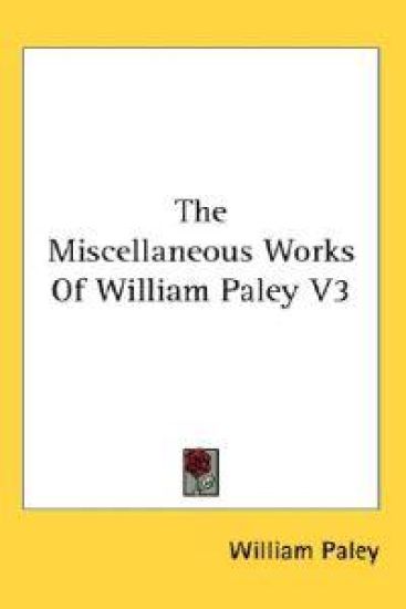 The Miscellaneous Works of William Paley
