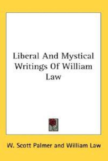 Liberal and Mystical Writings of William Law