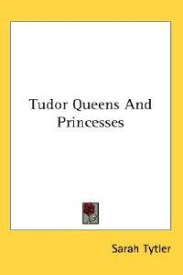 Tudor Queens and Princesses