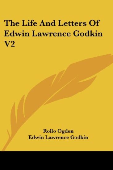 The Life and Letters of Edwin Lawrence Godkin – Rollo (EDT) Ogden, kirjan kansikuva