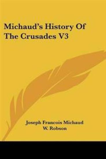 Michaud's History Of The Crusades V3