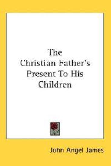 The Christian Father's Present to His Children