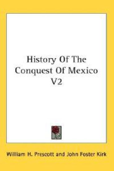 History of the Conquest of Mexico