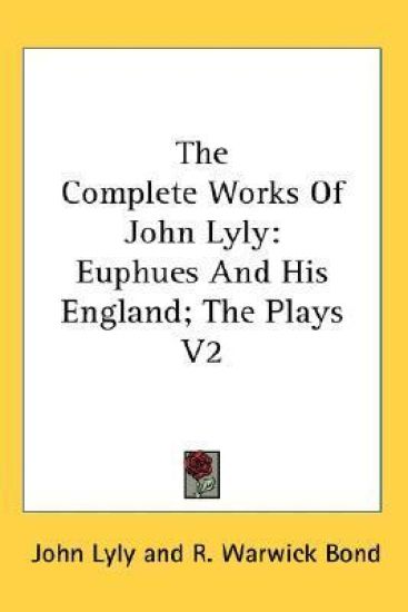 The Complete Works of John Lyly